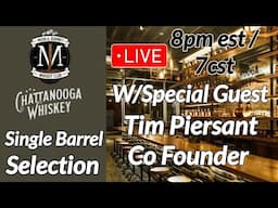 Mash & Journey / Chattanooga Single Barrel Selection W/ Special Guest Co-Founder Tim Piersant