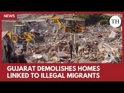 Gujarat launches massive drive against alleged Bangladeshi infiltrators, 100+ houses razed