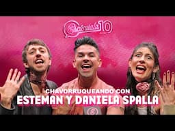 Chavorruqueando con Esteman y Daniela Spalla