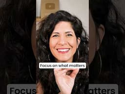 Focus on what matters