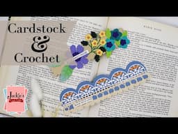 Combining Cardstock & Crochet! | Stretch Your Supplies: Create Beautiful Bookmarks