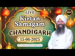 LIVE Chandigarh Kirtan Samagam (15/06/25) | Bhai Gursharan Singh Ji (Ludhiana Wale) | Kirtan