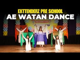 Ae Watan Dance | Exttenderz Pre School | Annual Day 2025