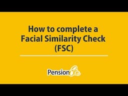 How to complete a Facial Similarity Check (FSC)