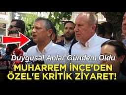 Muharrem İnce'den Özgür Özel'e Kritik Ziyaret! Duygusal Anlar Gündem Oldu