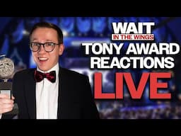 Wait in the Wings Tony Awards Reactions LIVE