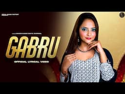 Gabru (Lyrical Song)| Naveen Kumar,Divya Sumriwal,Nitin Ganauriya,Naina | New Haryanvi Songs | RMF
