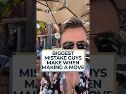 Biggest Mistake guys make when making a move 🤔