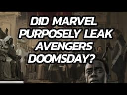 Did Marvel purposely leak Avengers Doomsday?!