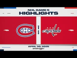 NHL Game 5 Highlights | Canadiens vs. Capitals - April 30, 2025