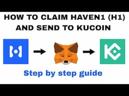 HOW TO CLAIM HAVEN1 (H1) AND SEND IT TO KUCOIN