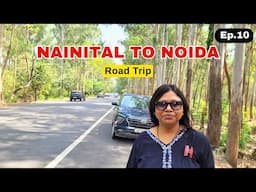 Nainital to Noida Road Trip | Roving Family