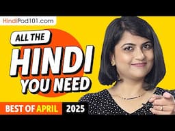 Your Monthly Dose of Hindi - Best of April 2025