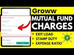 Groww Mutual Fund Charges Explained - Exit Load, Withdrawal Charges, Expense Ratio, Stamp Duty