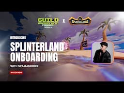 GAP S10: Introducing Splinterlands Onboarding with Spamandrice