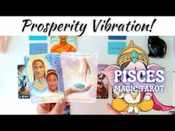 Incredible Energy Upgrades!⚡You're Aligning with Your Prosperity Vibration 🐘 | Pisces Magic Tarot♓