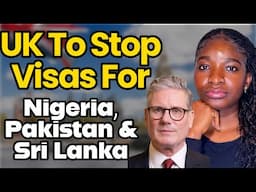 UK Targets Nigeria, Pakistan, Sri Lanka in 2025 Visa Crackdown | What You MUST Know