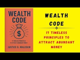 Wealth Code: 17 Timeless Principles to Attract Abundant Money (Audiobook)