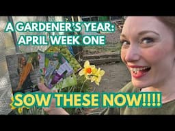 A GARDENER’S YEAR 2025: APRIL - WEEK ONE - EPISODE THIRTEEN - FILMING EVERY DAY FOR A WHOLE YEAR!