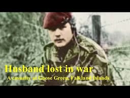Husband Lost in Battle: A Casualty at Goose Green, Falklands War