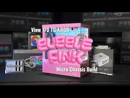 Building in the Thermaltake View 170 - Bubble Pink edition