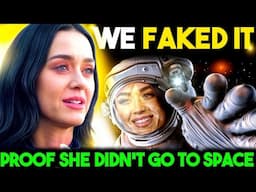 This is PROOF Katy Perry Didn’t Go to SPACE