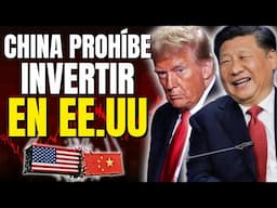 CHINA prohibió a empresas chinas invertir en EE.UU y TRUMP responde con mas ARANCELES
