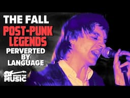The Fall | Post-Punk Legends | Perverted By Language | Mark E. Smith | Live Rock Documentary Movie