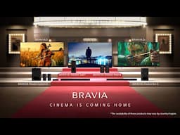 Sony | 2025 BRAVIA Home Entertainment Collection | Cinema is coming home | Official Video