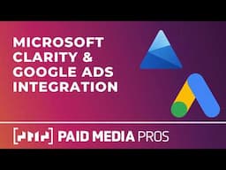 Google Ads Can Now Integrate with Microsoft Clarity