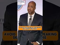 Avoid this Public Speaking delivery mistake
