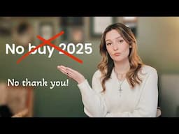 Why I'm not doing the No Buy trend in 2025 (and what I do instead)
