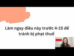 Nên làm ngay điều này trước 4-15 để tránh bị phạt