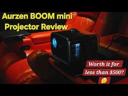 Aurzen BOOM mini Projector Review - Is this a powerhouse worth it for less than $500?