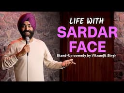 Life With Sardar Face | Stand-Up Comedy by Vikramjit Singh