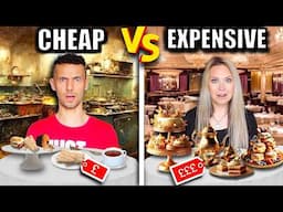 SHOCKING! CHEAP vs EXPENSIVE AFTERNOON TEAS!