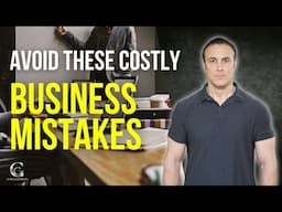 Avoid These Mistakes In Business!