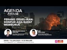 Agenda AWANI: Perang Israel-Iran: Konflik Asia Barat memburuk