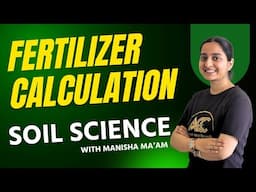 Master Fertilizer Calculation in 1 Hour | Must-Watch for IFFCO, JRF, AFO, NABARD, RRB Aspirants!