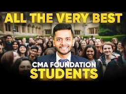 CMA Foundation Exam? Watch This NOW! 🔥 Final Tips & Best Wishes | CA CS CMA Nikkhil Gupta