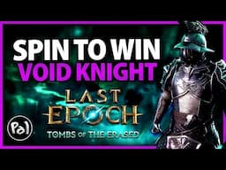 Warpath Void Knight Day 1/2 Update | Build is ONLINE! | Last Epoch Patch 1.2