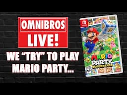 WE "TRY" TO PLAY MARIO PARTY... | Omnibros Live!