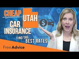 How to Get Cheap Car Insurance in Utah: 2025 Insights on Scoring the BEST Rates in the State!
