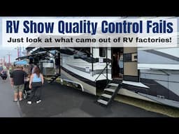 RV Show Quality Control Nightmares - Here's What Came Out Of The Factory!