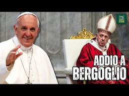 ADDIO a Papa FRANCESCO