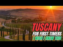Tuscany for First-Timers – What I Wish I Knew Before Going