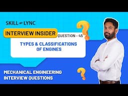 Mechanical Engineering Interview Questions | Types & Classifications of Engines | Video 45