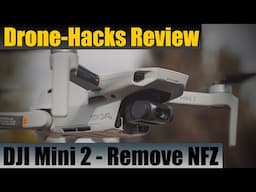 Drone Hacks Review - Geofencing Removal on DJI Mini 2