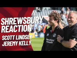 SHREWSBURY TOWN REACTION | Scott Lindsey & Jeremy Kelly