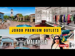 JOHOR PREMIUM OUTLETS IN JOHOR BAHRU | Where to buy Top luxury brands for sale in Malaysia